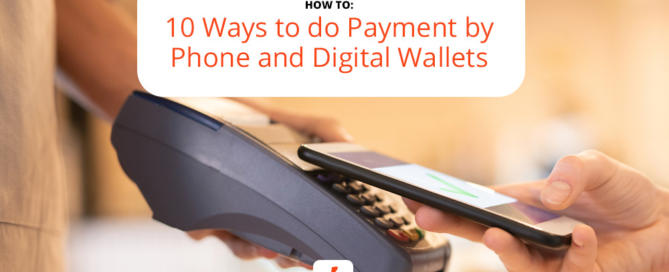 Start using Payment by Phone and Digital Wallets today.