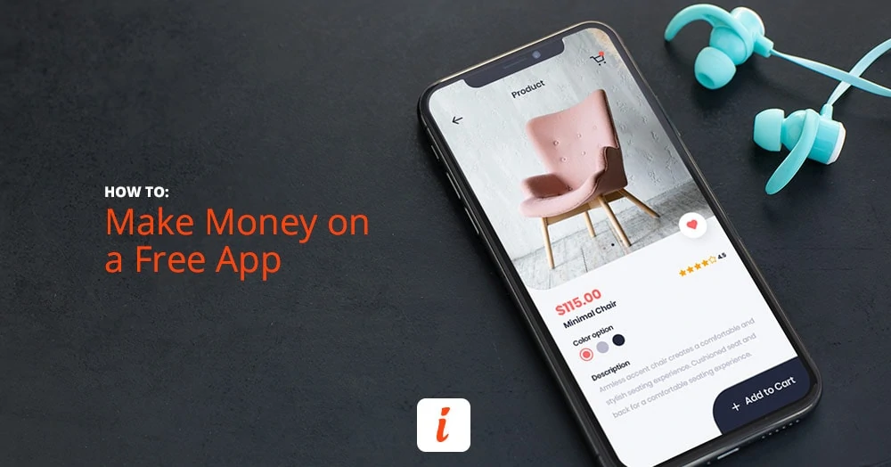 Learn everything there is to know about making money on a free app.