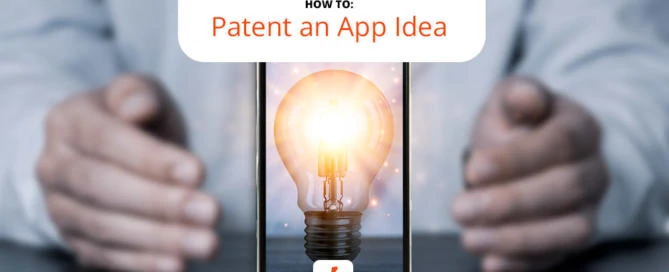 Patenting your app can protect your investment long-term.