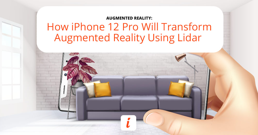 Find out what Apple's new iPhone 12 Pro can do for your augmented reality apps.