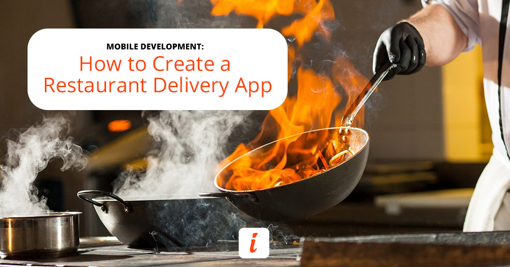 How to Create a Restaurant Delivery App Like DoorDash, Uber Eats or Grubhub