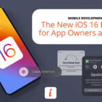 App Owners take note of iOS 16 feature list to add to your app.