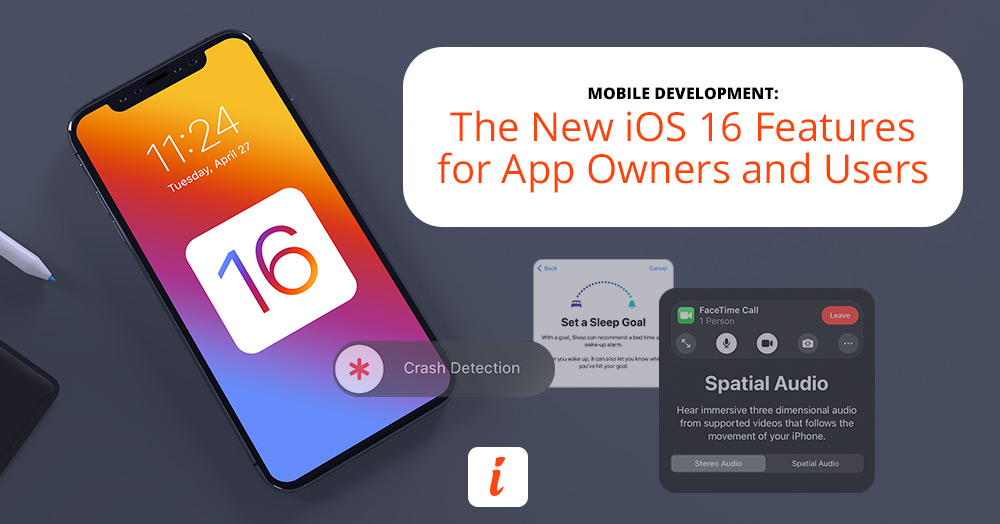App Owners take note of iOS 16 feature list to add to your app.