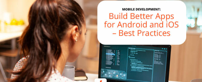 Best practices for building better apps for Android and iOS devices